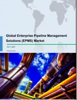 Global Enterprise Pipeline Management Solutions (EPMS) Market 2017-2021